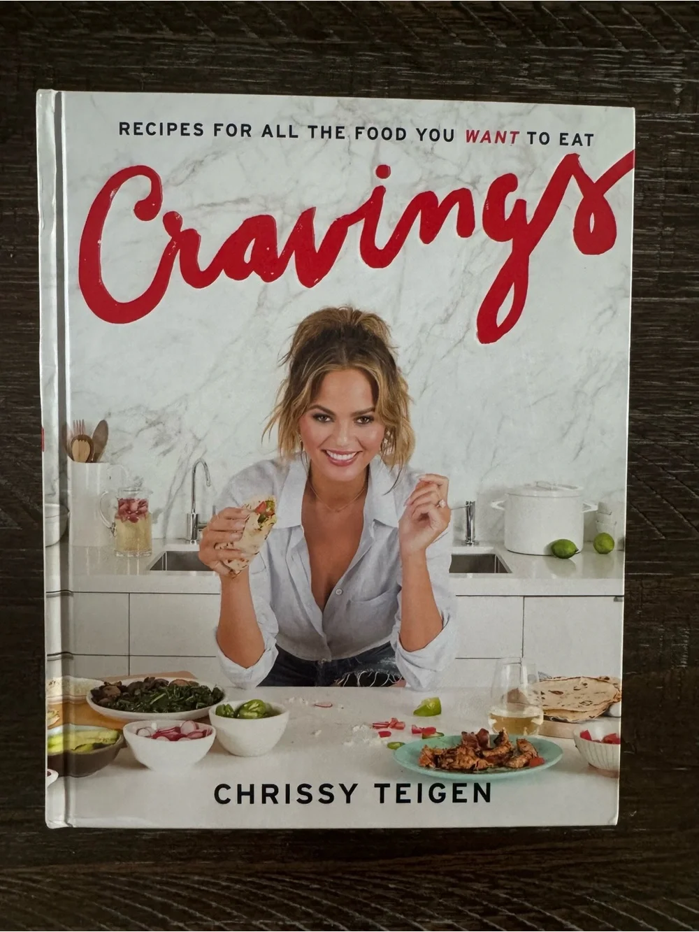 Cravings - Recipes For All The Food You Want To Eat by Chrissy Teigen
